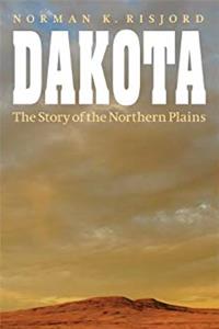 Download Dakota: The Story of the Northern Plains ePub