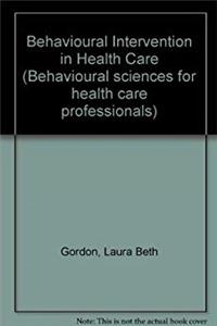 Download Behavioral Intervention In Health Care (Behavioral Sciences for Health Care Professionals) ePub