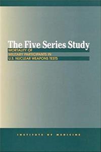 Download The Five Series Study: Mortality of Military Participants in U.S. Nuclear Weapons Tests ePub