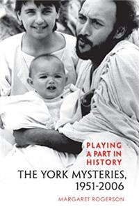 Download Playing a Part in History: The York Mysteries, 1951 - 2006 (Studies in Early English Drama) ePub