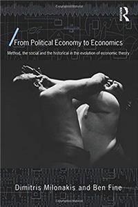 Download From Political Economy to Economics: Method, the social and the historical in the evolution of economic theory (Economics as Social Theory) ePub