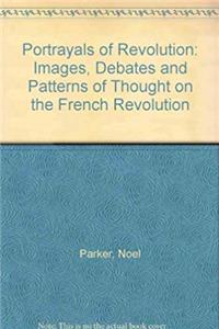 Download Portrayals of Revolution: Images, Debates and Patterns of Thought on the French Revolution ePub