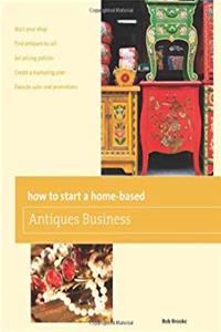 Download How to Start a Home-based Antiques Business (Home-Based Business Series) ePub