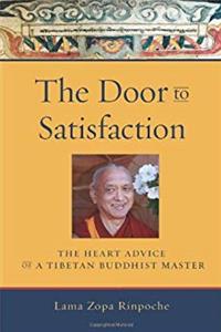 Download The Door to Satisfaction: The Heart Advice of a Tibetan Buddhist Master ePub