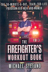 Download The Firefighter's Workout Book: The 30-Minute-a-Day, Train-for-Life Program for Men and Women ePub