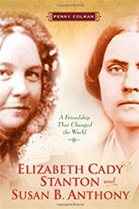 Download Elizabeth Cady Stanton and Susan B. Anthony: A Friendship That Changed the World ePub