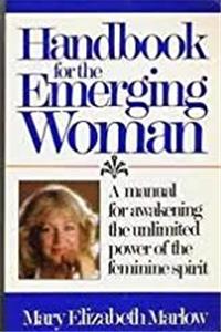 Download Handbook for the emerging woman: A manual for awakening the unlimited power of the feminine spirit ePub