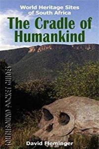 Download The Cradle of Humankind: World Heritage Sites of South Africa (World Heritage Sites of South Africa Travel Guides) ePub
