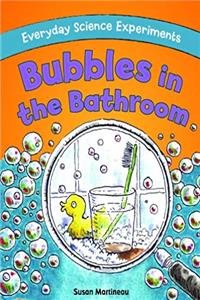 Download Bubbles in the Bathroom (Everyday Science Experiments) ePub