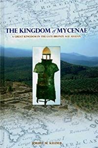 Download The Kingdom of Mycenae: A Great Kingdom in the Late Bronze Aegean ePub